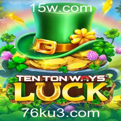 Descubra TenTonWaysLuck: A Nova Sensação do Mundo dos Jogos